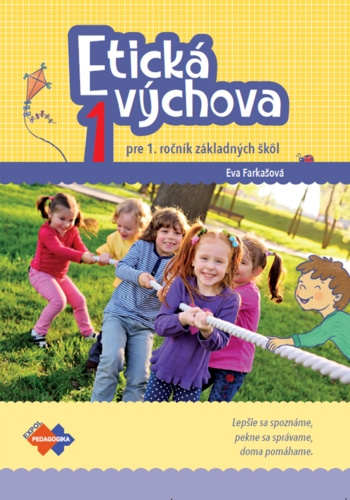 Book Etická výchova 1 pre 1. ročník základných škôl Eva Farkašová