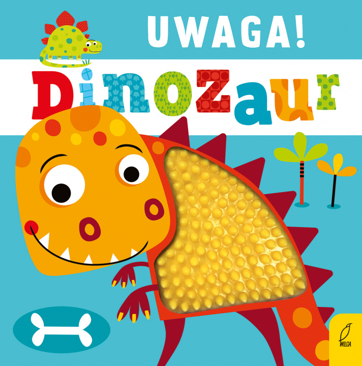 Kniha Uwaga dinozaur! praca zbiorowa