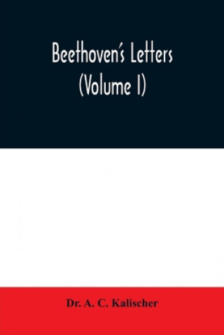 Libro Beethoven's letters (Volume I) A. C. Kalischer