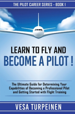 Book Learn to Fly and Become a Pilot! 