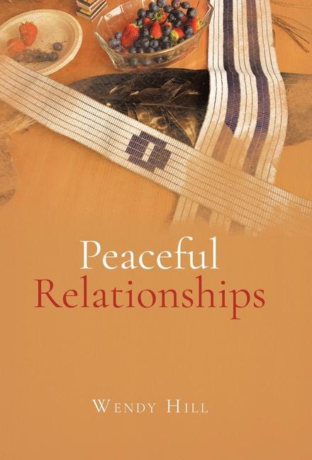 Knjiga Peaceful Relationships Wendy Hill