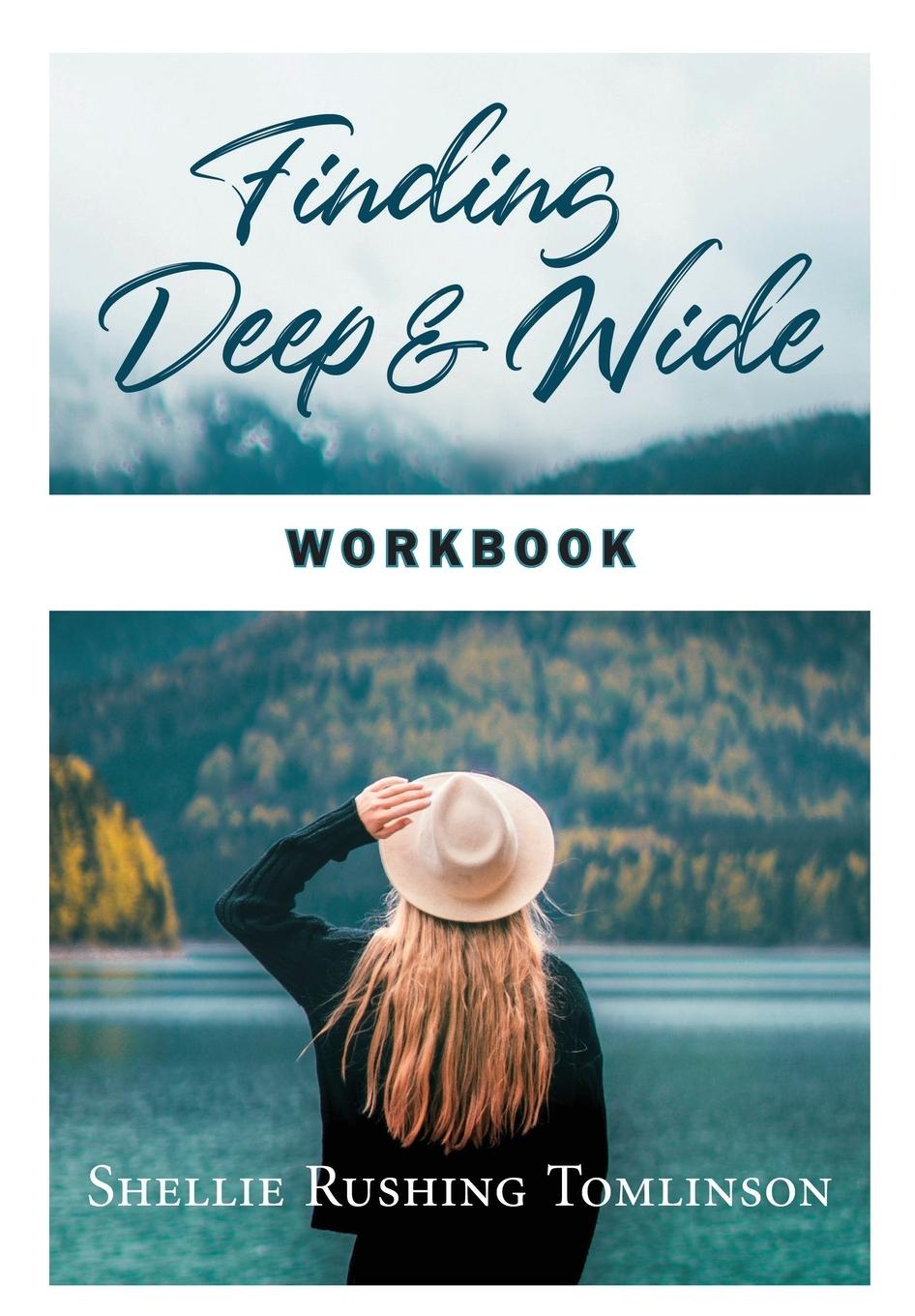 Knjiga Finding Deep and Wide Workbook Shellie Rushing Tomlinson