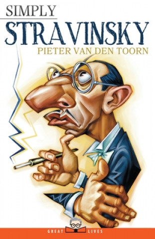 Knjiga Simply Stravinsky Pieter van den Toorn