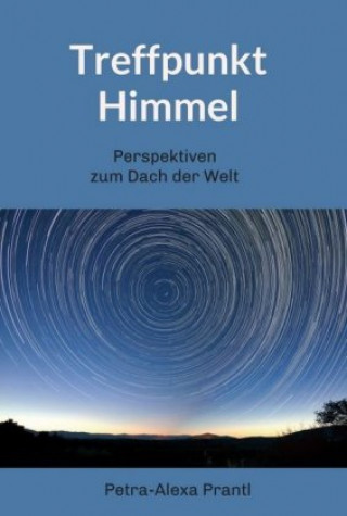 Buch Treffpunkt Himmel Petra-Alexa Prantl