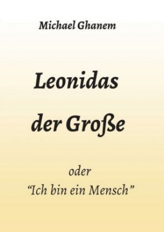 Knjiga Leonidas der Große Michael Ghanem