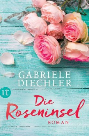Knjiga Die Roseninsel Gabriele Diechler