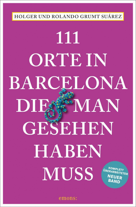 Książka 111 Orte in Barcelona, die man gesehen haben muss Rolando Grumt Suárez