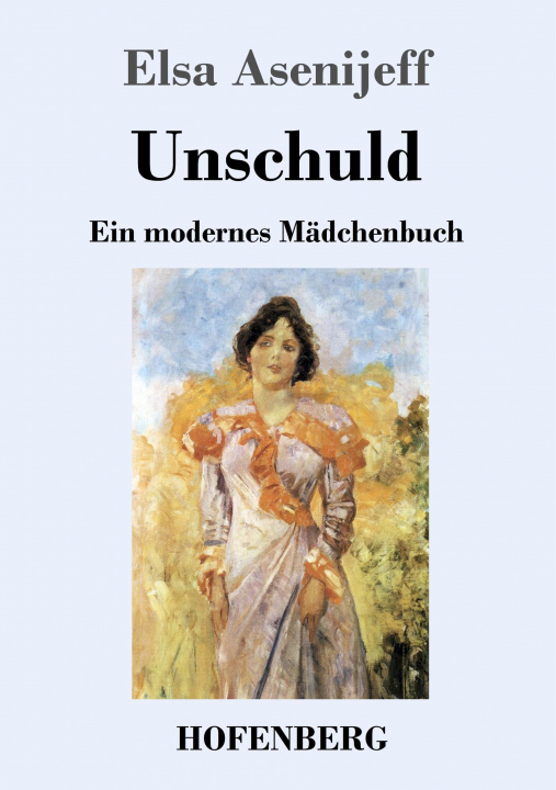 Knjiga Unschuld Elsa Asenijeff