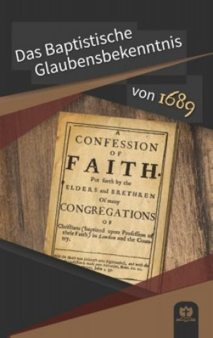 Könyv Baptistische Glaubensbekenntnis von 1689 
