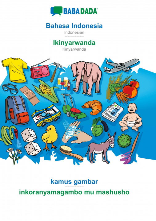 Kniha BABADADA, Bahasa Indonesia - Ikinyarwanda, kamus gambar - inkoranyamagambo mu mashusho 