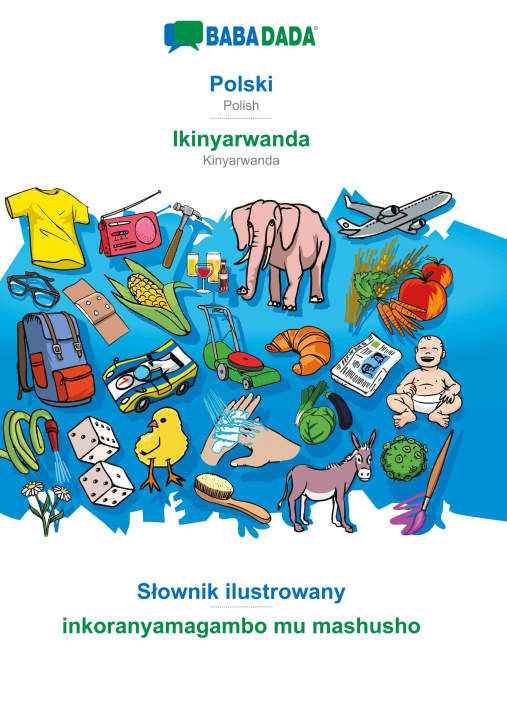 Carte BABADADA, Polski - Ikinyarwanda, Slownik ilustrowany - inkoranyamagambo mu mashusho 