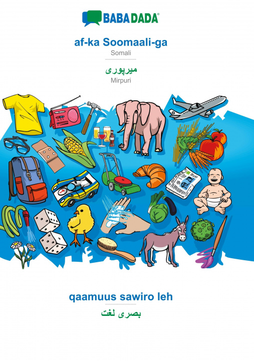 Knjiga BABADADA, af-ka Soomaali-ga - Mirpuri (in arabic script), qaamuus sawiro leh - visual dictionary (in arabic script) Babadada Gmbh