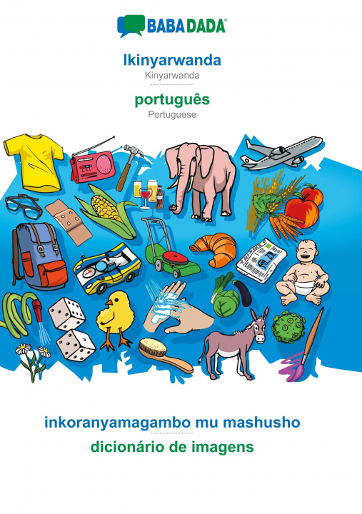 Kniha BABADADA, Ikinyarwanda - portugues, inkoranyamagambo mu mashusho - dicionario de imagens 