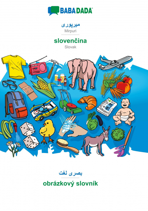 Libro BABADADA, Mirpuri (in arabic script) - slovenčina, visual dictionary (in arabic script) - obrazkovy slovnik Babadada Gmbh