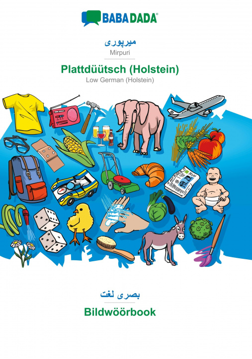Knjiga BABADADA, Mirpuri (in arabic script) - Plattduutsch (Holstein), visual dictionary (in arabic script) - Bildwoeoerbook Babadada Gmbh