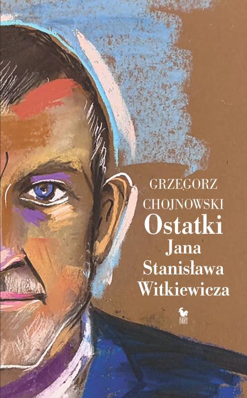 Kniha Ostatki Jana Stanisława Witkiewicza Chojnowski Grzegorz