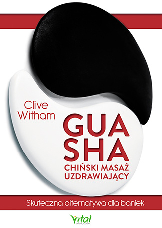 Книга Gua Sha chiński masaż uzdrawiający Witham Clive