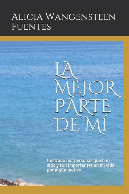 Knjiga La Mejor Parte de Mi Alicia Luverne Wangensteen Fuentes