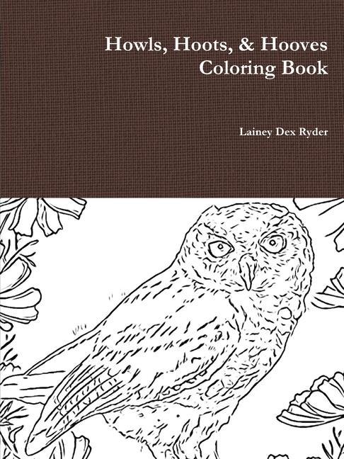 Knjiga Howls, Hoots, & Hooves Coloring Book Lainey Dex Ryder