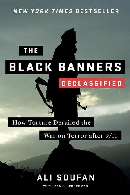 Książka Black Banners (Declassified) - How Torture Derailed the War on Terror after 9/11 Daniel Freedman