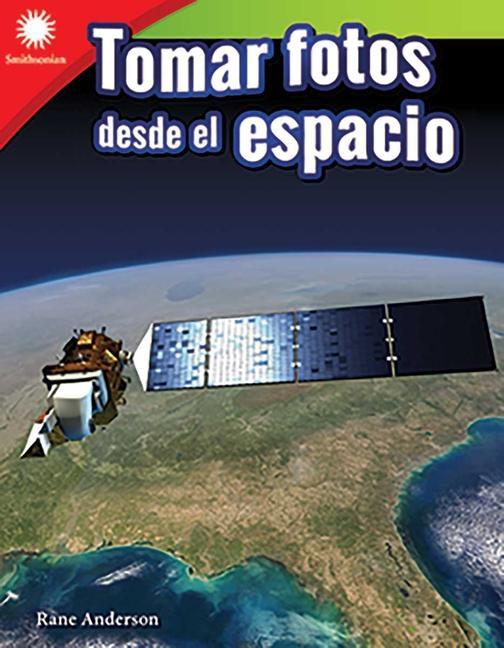 Knjiga Tomar Fotos Desde El Espacio (Taking Photos from Space) Anderson