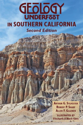 Carte Geology Underfoot in Southern California Robert Sharp