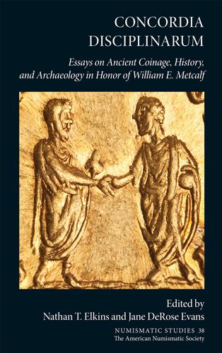 Buch Concordia Disciplinarum: Essays on Ancient Coinage, History, and Archaeology in Honor of William E. Metcalf Jane Evans