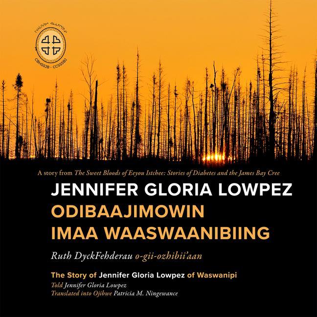 Book Jennifer Gloria Lowpez Odibaajimowin imaa Waaswaanibiing James Bay Storytellers