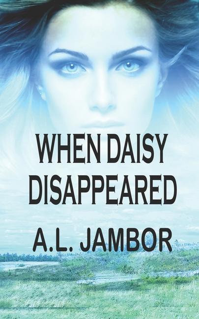 Book When Daisy Disappeared A. L. Jambor