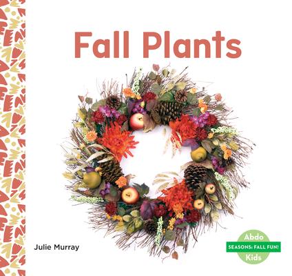 Knjiga Fall Plants Julie Murray