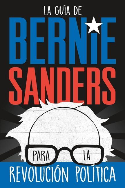 Carte La guia de Bernie Sanders para la revolucion politica 