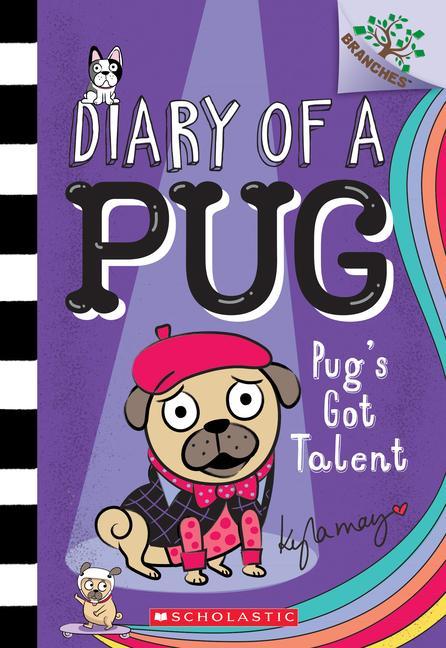 Carte Pug's Got Talent: A Branches Book (Diary of a Pug #4) Kyla May