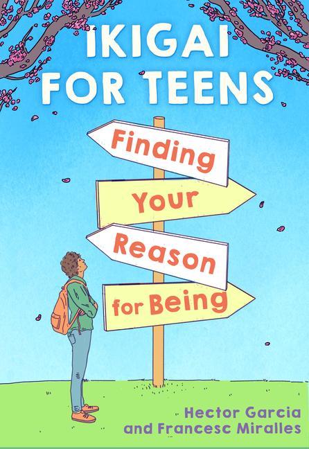 Carte Ikigai for Teens: Finding Your Reason for Being Francesc Miralles