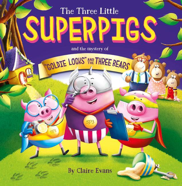Carte Three Little Superpigs and Goldilocks and the Three Bears Claire Evans