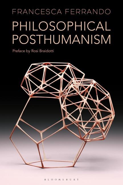 Carte Philosophical Posthumanism Francesca Ferrando