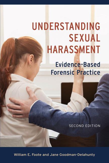 Könyv Understanding Sexual Harassment Jane Goodman-Delahunty
