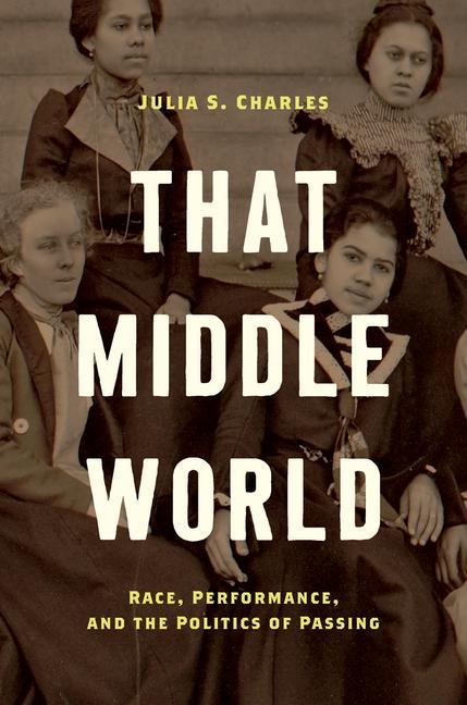 Knjiga That Middle World Julia S. Charles
