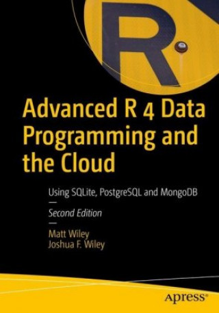 Knjiga Advanced R 4 Data Programming and the Cloud Matt Wiley