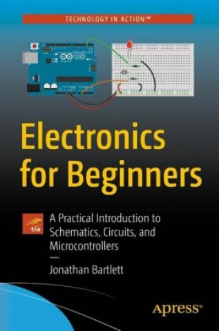 Kniha Electronics for Beginners Jonathan Bartlett