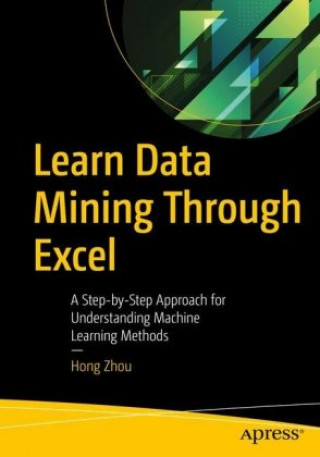 Könyv Learn Data Mining Through Excel Hong Zhou
