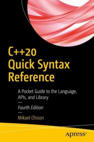 Kniha C++20 Quick Syntax Reference Mikael Olsson
