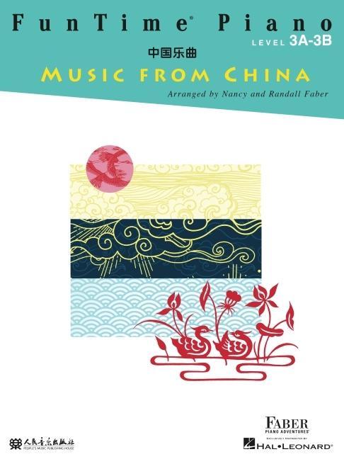 Carte Funtime Piano Music from China: Level 3a-3b Randall Faber
