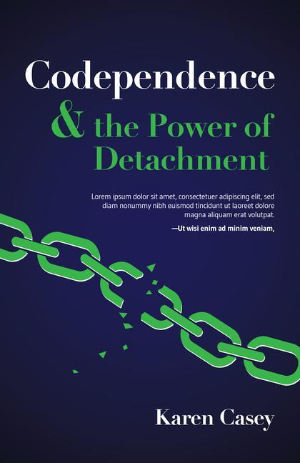 Knjiga Codependence and the Power of Detachment Karen Casey