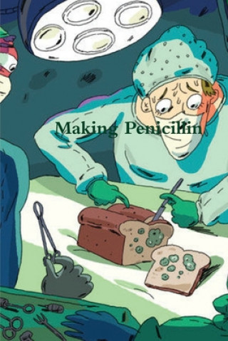 Könyv Making Penicillin 
