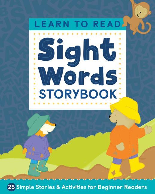 Könyv Learn to Read: Sight Words Storybook: 25 Simple Stories & Activities for Beginner Readers 