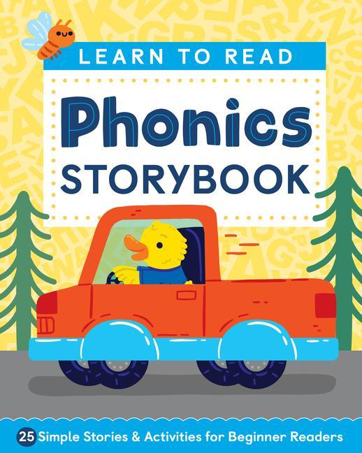 Könyv Learn to Read: Phonics Storybook: 25 Simple Stories & Activities for Beginner Readers 