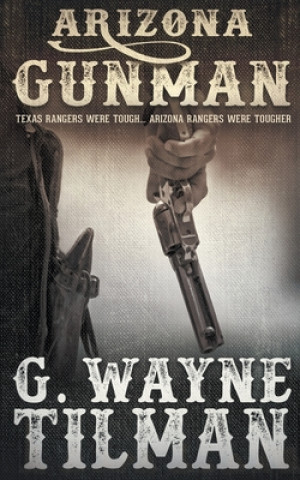 Knjiga Arizona Gunman G. Wayne Tilman
