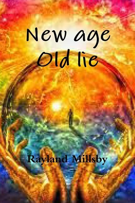 Book New age Old lie Rayland Millsby