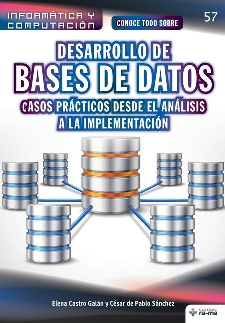 Kniha Conoce todo sobre Desarrollo de Bases de Datos: casos prácticos desde el análisis a la implementación Elena Castro Galán