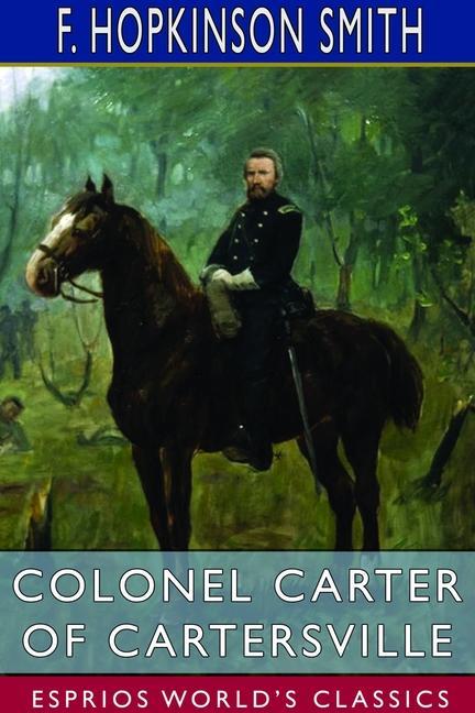 Knjiga Colonel Carter of Cartersville (Esprios Classics) 